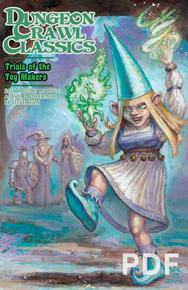 Dungeon Crawl Classics 2014 Holiday Module: Trials of the Toy Makers –  PDF|Goodman Games Store