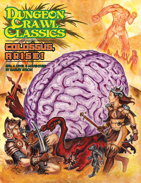 Cover of Dungeon Crawl Classics #76: Colossus, Arise!