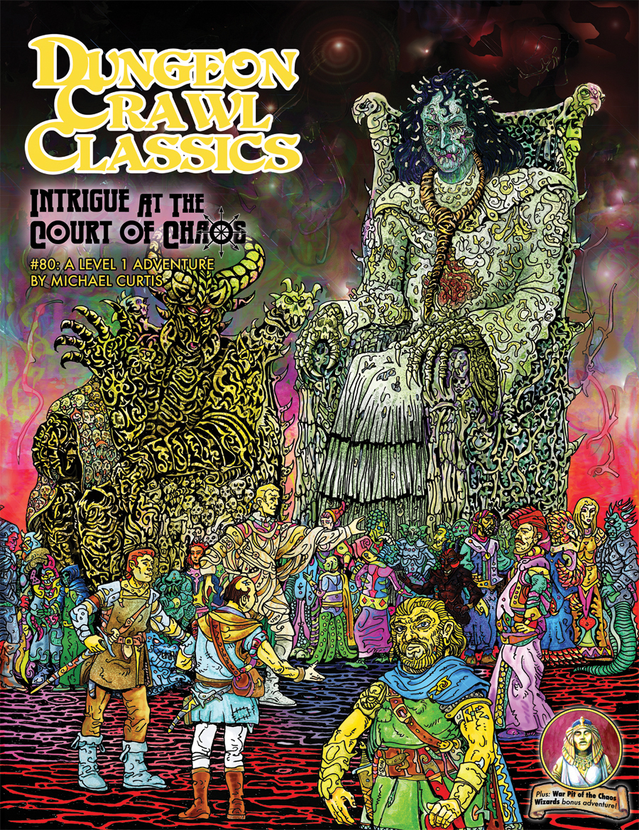Dungeon Crawl Classics #80: Intrigue at the Court of Chaos – 2nd Printing – Print + PDF|Goodman Games Store