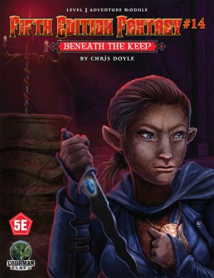 Fifth Edition Fantasy #14: Beneath the Keep - Print + PDF