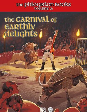 The Phlogiston Books Vol. III: The Carnival of Earthly Delights