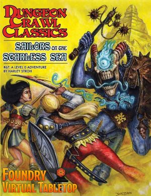 Dungeon Crawl Classics #67: Sailors on the Starless Sea – Module for FoundryVTT