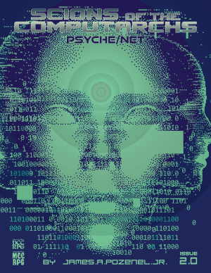 Scions of the Computarchs, 2.0: Psyche/Net - Print + PDF