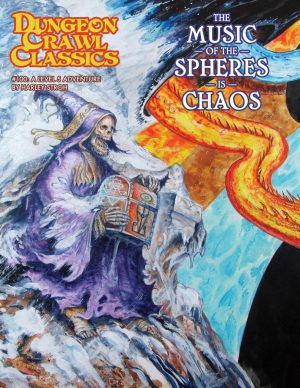 PRE-ORDER - Dungeon Crawl Classics #100: The Music of the Spheres is Chaos - Print + PDF