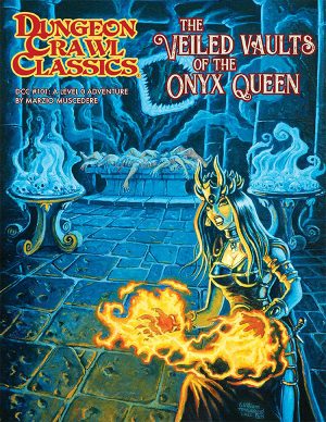 Dungeon Crawl Classics #101: The Veiled Vaults of the Onyx Queen - Print + PDF