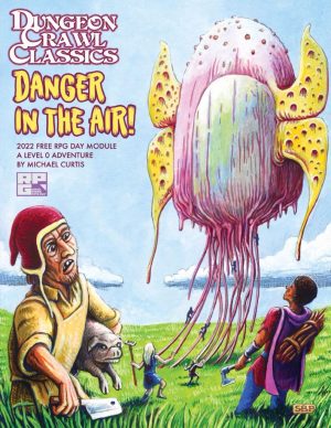 DCC RPG: Danger in the Air - Free RPG Day 2022 - Print Version