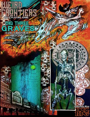 Weird Frontiers Adventure: Dig Three Graves - Print + PDF
