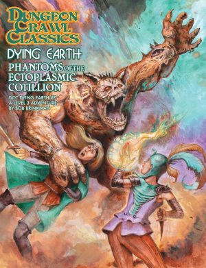 Dungeon Crawl Classics Dying Earth #7: Phantoms of the Ectoplasmic Cotillion - Print + PDF