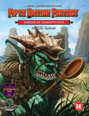Fifth Edition Fantasy: Ambush at Dragon’s Cove – Dungeon Day 2023 – PRINT