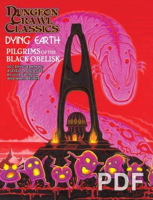 Dungeon Crawl Classics Dying Earth #0: Pilgrims of the Black Obelisk - PDF