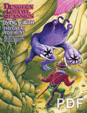 Dungeon Crawl Classics Dying Earth #6: The Great Visp Hunt - PDF