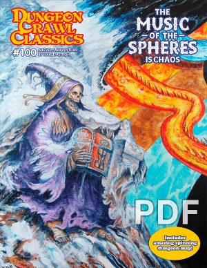 Dungeon Crawl Classics #100: The Music of the Spheres is Chaos - PDF