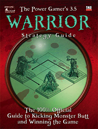 Power Gamer's 3.5 Warrior Strategy Guide