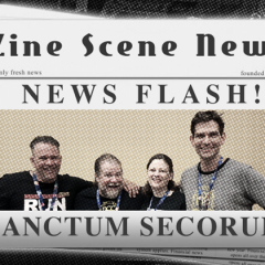 Zine Scene News Flash: Sanctum Secorum