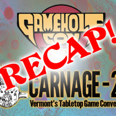 Carnage-22 and Gamehole 2019 Recap!