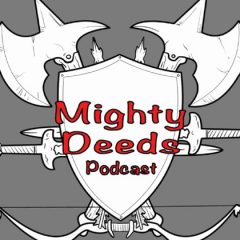 New DCC Podcast: Mighty Deeds Is Here!