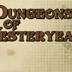 Welcome To Dungeons of Yesteryear