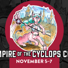 Event Schedule Now Live for Empire of the Cyclops Con!