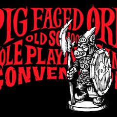 Find Us At Pig Faced Ork Con This Saturday